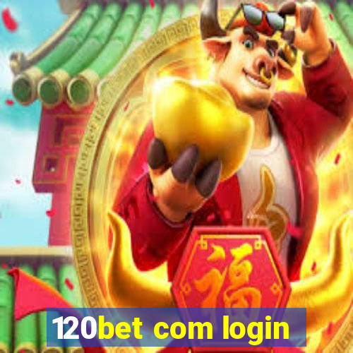 120bet com login